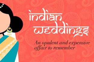 Infographic - Indian weddings: An opulent and expensive affair to remember