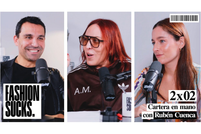 Podcast: Cartera en mano, con Rubén Cuenca (Fashion Sucks)