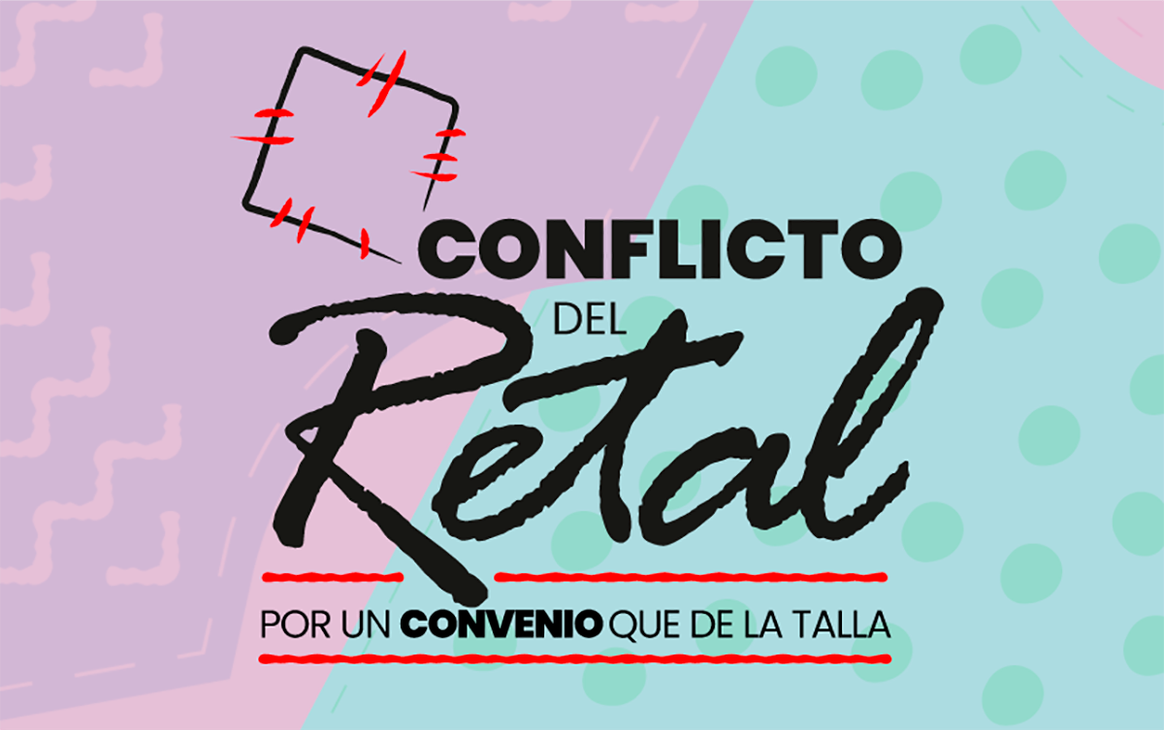 Cartel reivindicativo de la campaña de apoyo dirigida a la ciudadanía “Conflicto del Retal” puesta en marcha por CCOO.