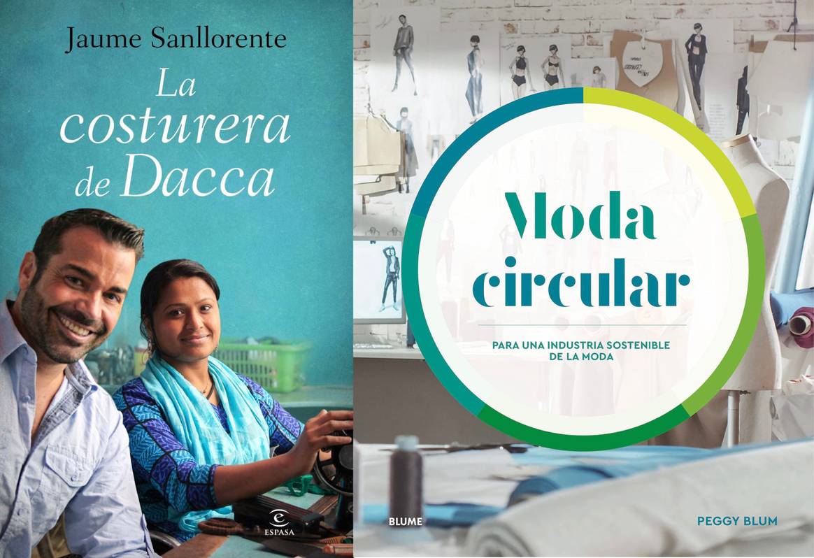 Imagen: A la izquierda, “La costurera de Dacca” de Jaume Sanllorente (Espasa) y a la derecha, “Moda circular” de Peggy Blum (a la venta en Amazon)