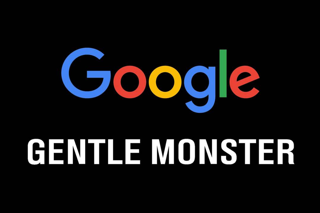 Google x Gentle Monster