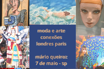 Mário Queiroz apresenta Moda - Arte - Conexões Londres/Paris