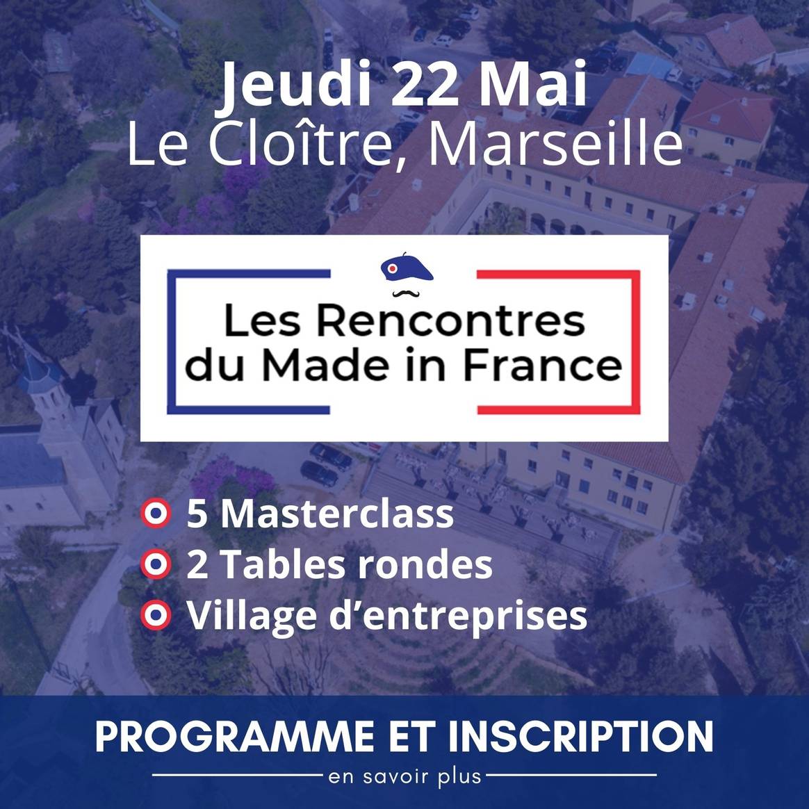 Rencontres du Made in France, programme