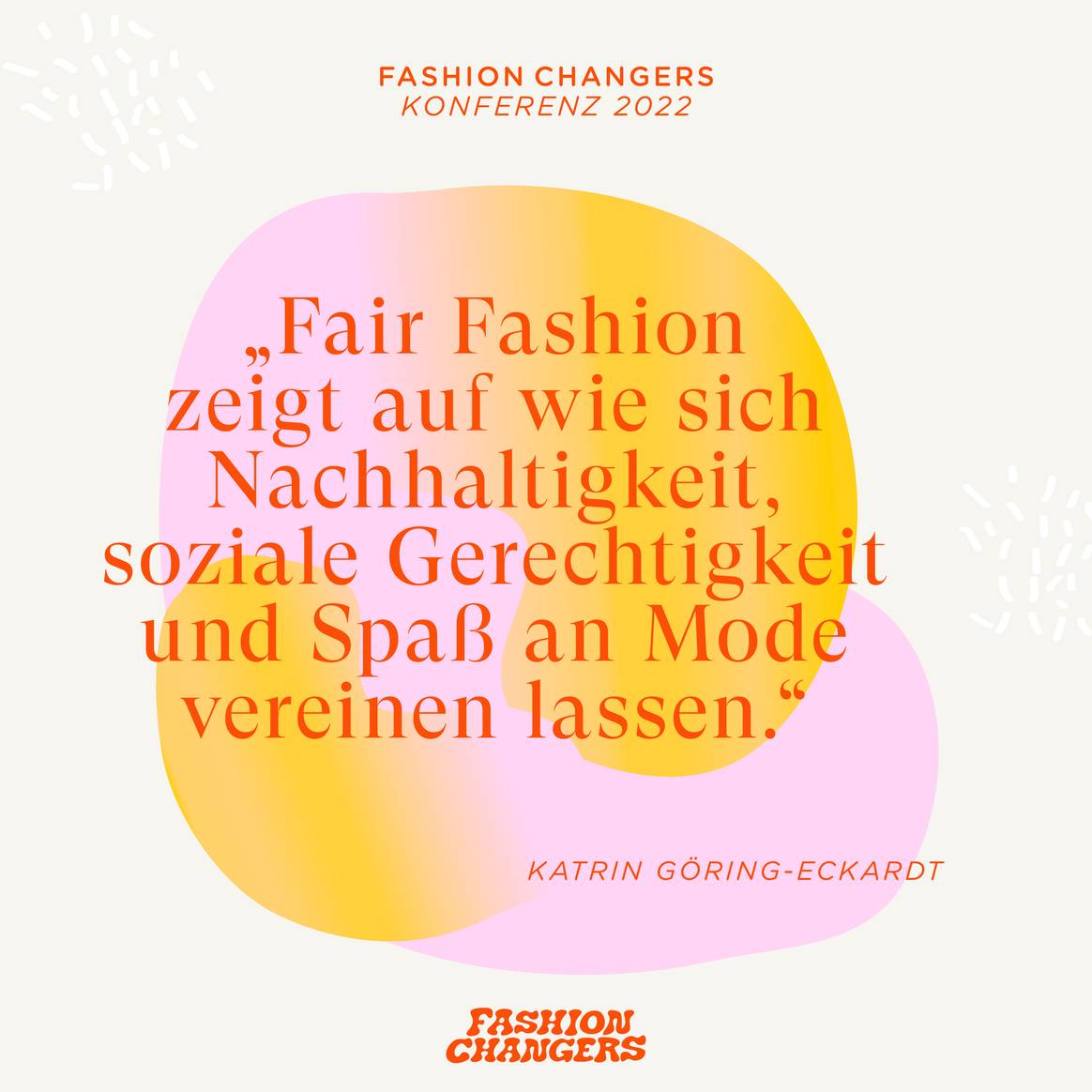 Citaat van politica Katrin Göring-Eckardt. Afbeelding:
Fashion Changers