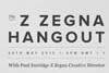 Zegna annonce son troisième Hangout