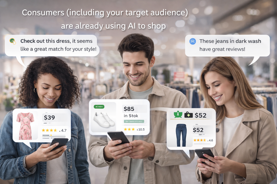 Consumers (including your target audience) are already using AI to shop