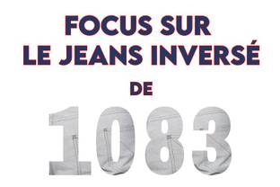 Jeans Inversé : Focus sur le nouveau modèle de 1083 !