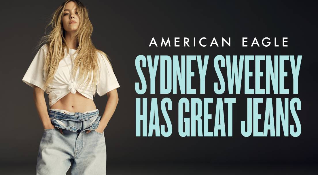 American Eagle “Sydney Sweeney has great jeans” campaign