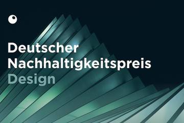 Neuer Wettbewerb: Deutscher Nachhaltigkeitspreis Design ausgelobt