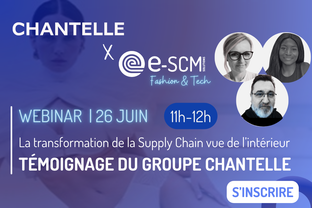 Webinaire | Chantelle x e-SCM : La transformation de la Supply Chain vue de l’intérieur
