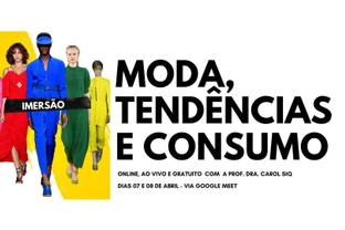 Imersão Moda - Tendências e Consumo  acontece dias 7 e 8 de abril