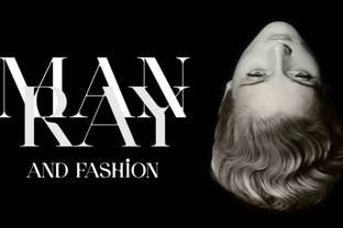 Exposition au MoMu d’Anvers : Man Ray et la mode